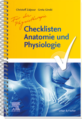 Checklisten Anatomie und Physiologie für die Physiotherapie - Christoff Zalpour; Greta Ginski