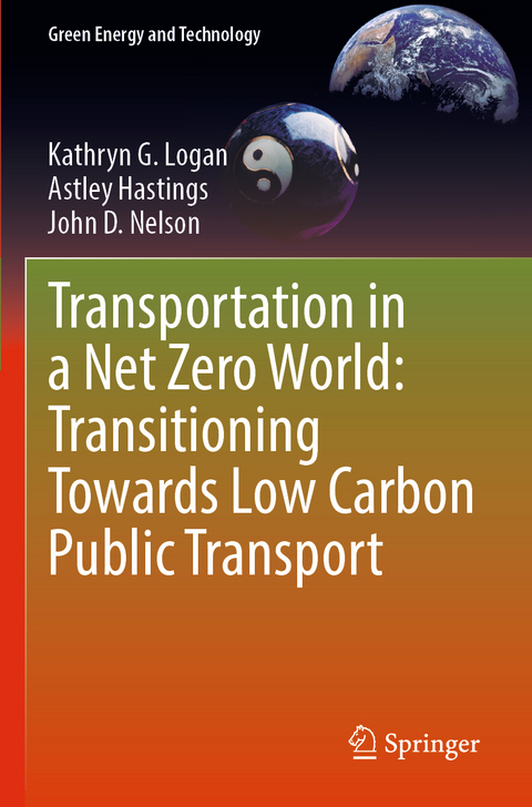 Transportation in a Net Zero World: Transitioning Towards Low Carbon Public Transport - Kathryn G. Logan, Astley Hastings, John D. Nelson