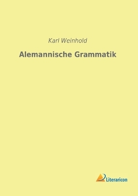 Alemannische Grammatik - Karl Weinhold