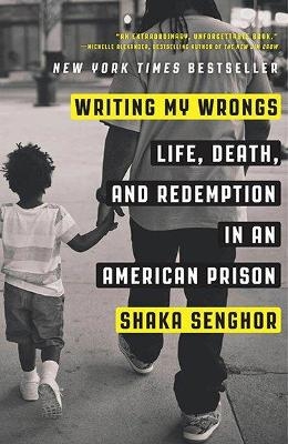 Writing My Wrongs - Shaka Senghor