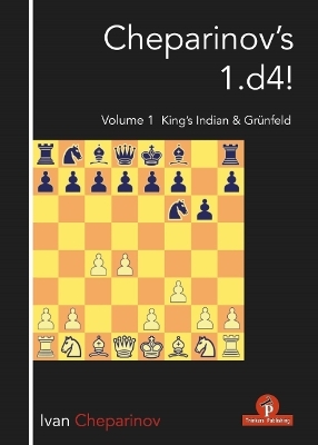 Cheparinov's 1.d4! Volume 1 - Ivan Cheparinov