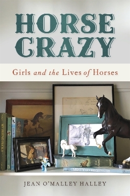 Horse Crazy - Jean O’Malley Halley