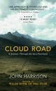 Cloud Road: A Journey through the Inca Heartland John Harrison Author