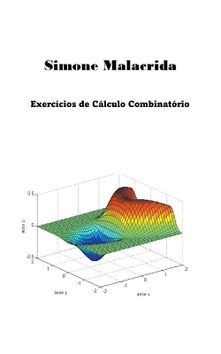 Exercícios de Cálculo Combinatório - Simone Malacrida