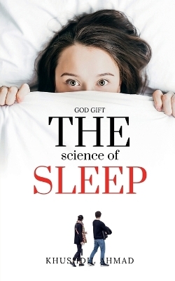 The Science of Sleep - Khushdil Mir