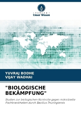 "Biologische Bekämpfung" - YUVRAJ BODHE, Vijay Wadhai