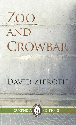 Zoo and Crowbar Volume 109 - David Zieroth