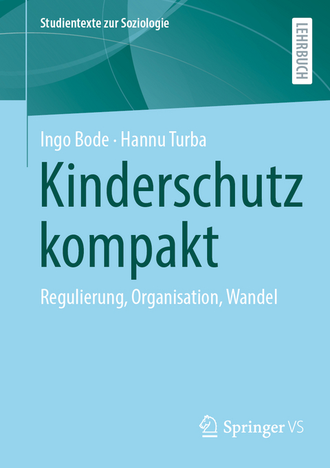 Kinderschutz kompakt - Ingo Bode, Hannu Turba