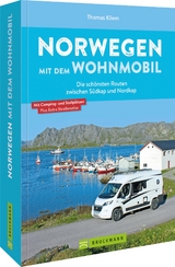 Norwegen mit dem Wohnmobil : die schönsten Routen zwischen Südkap und Nordkap - Kliem, Thomas