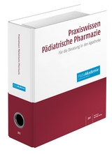 Praxiswissen Pädiatrische Pharmazie - Illing, Stephan; Lennecke, Kirsten; Steen, Heike