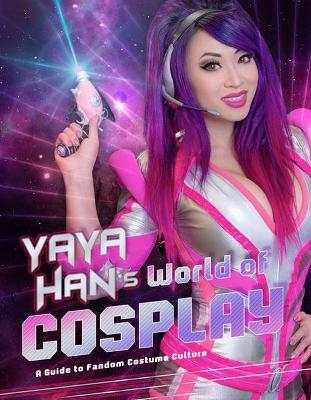 Yaya Han's World of Cosplay - Yaya Han