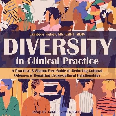 Diversity in Clinical Practice - Lambers Fisher