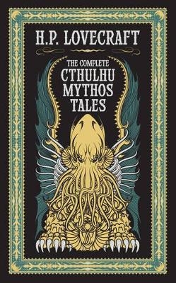 The Complete Cthulhu Mythos Tales (Barnes & Noble Collectible Editions) - H. P. Lovecraft