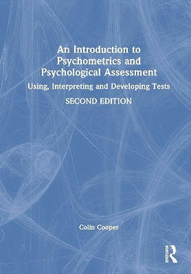 An Introduction to Psychometrics and Psychological Assessment - Colin Cooper