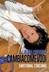 #cambiacomevuoi - Emotional coaching - Laura Piovano