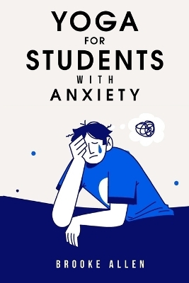 yoga for students with anxiety - Brooke Allen