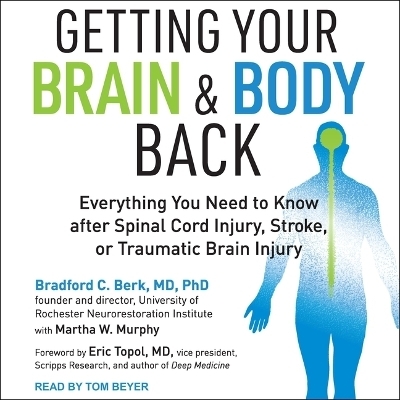 Getting Your Brain and Body Back - Bradford C Berk