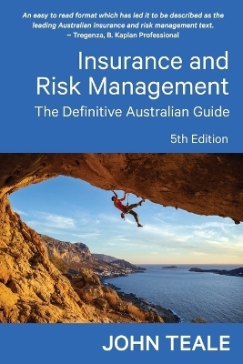 Insurance and Risk Management - John Teale