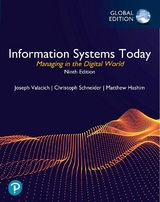 Information Systems Today: Managing in the Digital World, Global Edition - Joseph Valacich, Christoph Schneider