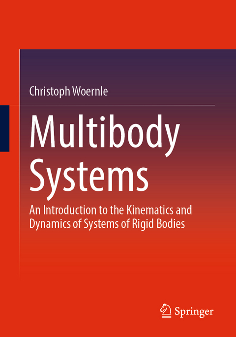 Multibody Systems - Christoph Woernle