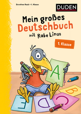 Mein großes Deutschbuch mit Rabe Linus – 1. Klasse - Raab, Dorothee