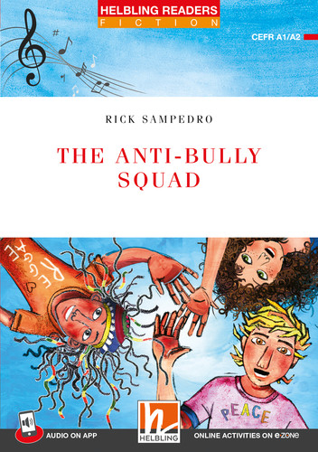 Helbling Readers Red Series, Level 2 / The Anti-bully Squad - Rick Sampedro