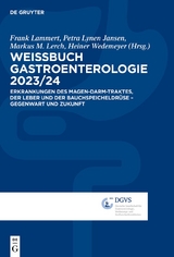 Weissbuch Gastroenterologie 2023/24 - Lammert, Frank; Lynen Jansen, Petra; Lerch, Markus M.; Wedemeyer, Heiner
