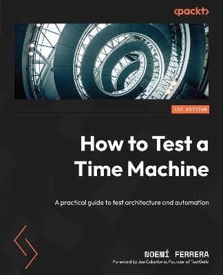 How to Test a Time Machine - Noemí Ferrera