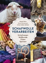 Schafwolle verarbeiten - Margit Röhm, Katrin Sonnemann, Ulrike Claßen-Büttner