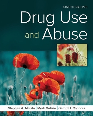 Bundle: Drug Use and Abuse, 8th + Mindtap Psychology, 1 Term (6 Months) Printed Access Card - Stephen A Maisto, Mark Galizio, Gerard J Connors