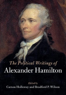 The Political Writings of Alexander Hamilton 2 Volume Paperback Set - Alexander Hamilton