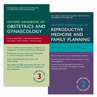 Oxford Handbook of Obstetrics and Gynaecology and Oxford Handbook of Reproductive Medicine and Family Planning Pack - 