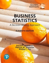 Business Statistics: A Decision Making Approach, Global Edition + MyLab Statistics with Pearson eText (Package) - Groebner, David; Shannon, Patrick; Fry, Phillip