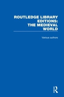 Routledge Library Editions: The Medieval World -  Various