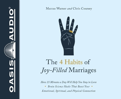 The 4 Habits of Joy Filled Marriages - Marcus Warner, Chris Coursey