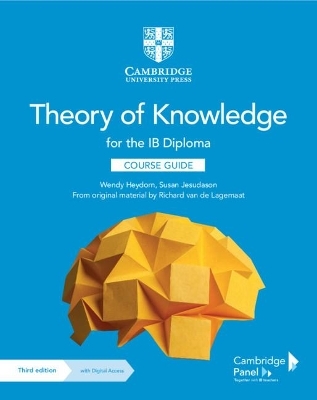 Theory of Knowledge for the IB Diploma Course Guide with Digital Access (2 Years) - Wendy Heydorn, Susan Jesudason, Richard van de Lagemaat