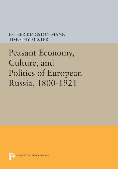 Peasant Economy, Culture, and Politics of European Russia, 1800-1921 - 