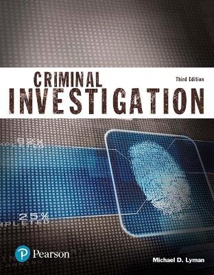 Criminal Investigation (Justice Series), Student Value Edition Plus Revel -- Access Card Package - Michael D. Lyman