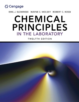 Bundle: Chemical Principles in the Laboratory, 12th + Labskills for Chemistry (Powered by Owlv2), 4 Terms Printed Access Card - Emil J Slowinski, Wayne C Wolsey, Robert Rossi