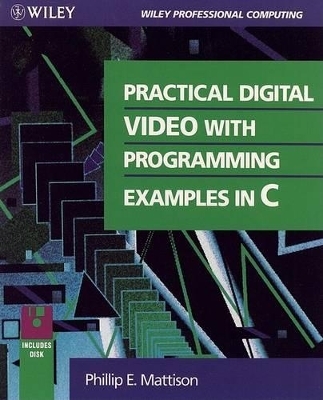 Practical Digital Video - P.E. Mattison