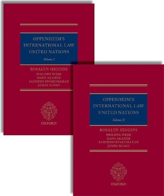 Oppenheim's International Law: United Nations - Rosalyn Higgins, Philippa Webb, Dapo Akande, Sandesh Sivakumaran, James Sloan