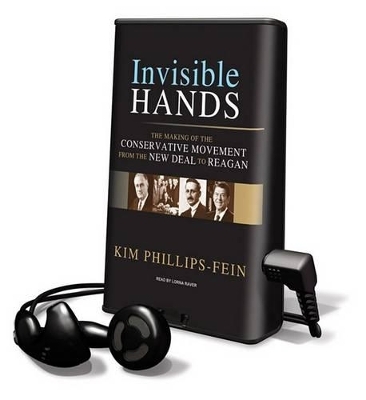 Invisible Hands - Assistant Professor of History Kim Phillips-Fein
