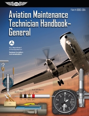 Aviation Maintenance Technician Handbook-General 2018 -  Federal Aviation Administration/Aviation Supplies &  Academics