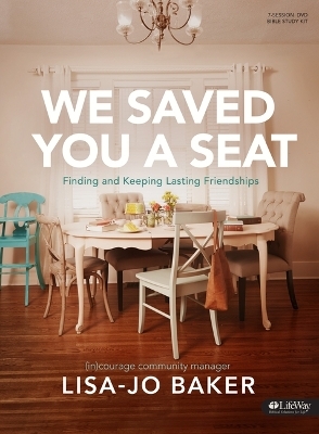We Saved You a Seat - Leader Kit - Lisa-Jo Baker,  (In)Courage