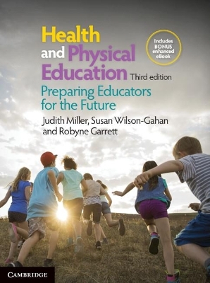 Health and Physical Education - Judith Miller, Susan Wilson-Gahan, Robyne Garrett
