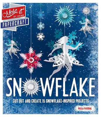 Make It: Snowflake - Paula Pascual