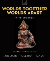 Worlds Together, Worlds Apart - Adelman, Jeremy; Pollard, Elizabeth; Tignor, Robert