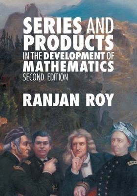 Series and Products in the Development of Mathematics - Ranjan Roy