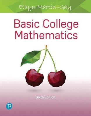 Basic College Mathematics with Mylab Math Access Card -- 24 Month Access Card Package - Elayn Martin-Gay