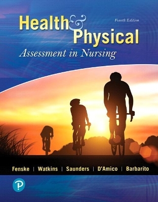 Health & Physical Assessment in Nursing Plus Mylab Nursing with Pearson Etext -- Access Card Package - Cynthia Fenske; Katherine Watkins; Tina Saunders …